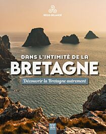 Editions Suzac - Beau livre - Dans l’intimité de la Bretagne (découvrir la Bretagne autrement)