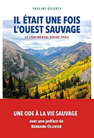 Editions Transboréal - Récit - Il était une fois l’Ouest sauvage, le Continental Divide Trail