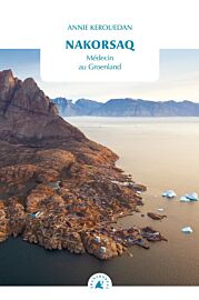 Editions Transboréal - Récit - Nakorsaq - Médecin au Groenland