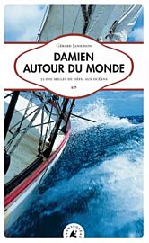 Editions Transboreal - Récit - Damien autour du monde, 55 000 milles de défis aux océans