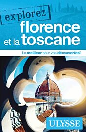 Editions Ulysse - Guide - Explorez Florence et la Toscane