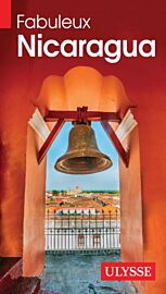 Editions Ulysse - Guide - Fabuleux Nicaragua