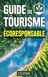 Editions Ulysse - Guide - Guide du tourisme ecoresponsable