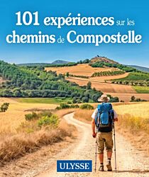 Editions Ulysse - Livre - 101 expériences sur les chemins de Compostelle