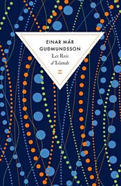 Editions Zulma - Roman - Les Rois d'Islande (Einar Már Gudmundsson)