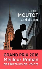 Editions Points (Poche) - Roman - Ciel D'acier (Michel Moutot)