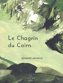 En 3000 éditions - Bande dessinée - Le chagrin du cairn