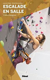 Editions Glénat - Guide - Escalade en salle (nouvelle édition) - s'initier et progresser 