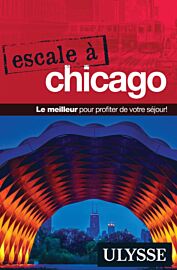 Guides Ulysse - Guide - Escale à Chicago