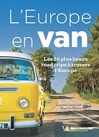 Michelin - Guide - L'Europe en van (les 20 plus beaux road-trips à travers l'Europe)