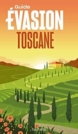 Editions Hachette - Guide Evasion - Toscane