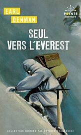 Editions Points (Collection Aventure) - Récit - Seul vers l'Everest (Earl Denman)