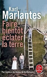 Editions Le Livre de Poche - Roman - Faire bientôt éclater la terre