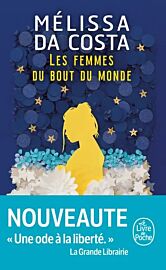 Editions Le Livre de Poche - Roman - Les femmes du bout du monde
