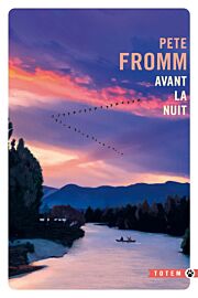 Editions Gallmeister (collection Totem - poche) - Nouvelles - Avant la nuit