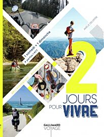 Gallimard - Guide -  2 jours pour vivre (1 samedi + 1 dimanche + parfois 1 RTT)