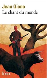 Gallimard - Collection Folio (Poche) - Roman - Le chant du monde - Jean Giono 