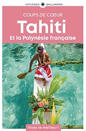Gallimard - Guide - Collection coups de cœur - Tahiti et la Polynésie française