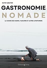 Editions Zeraq - Cuisine - Gastronomie nomade - La cuisine des marins, vanlifers et autres aventuriers