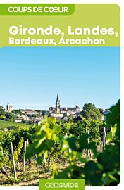 Gallimard - Géoguide (collection coups de cœur) - Gironde, Landes, Bordeaux, Arcachon