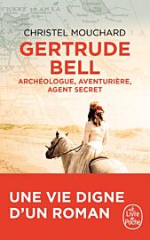 Editions Livre de poche - Récit biographique - Gertrude Bell