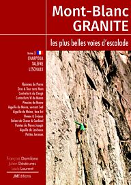 JMéditions - Guide - Mont-Blanc Granite, les plus belles voies d'escalade - Tome 3 : Charpoua - Talèfre - Leschaux