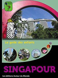 Editions Autour du Monde - Le guide des enfants - Singapour