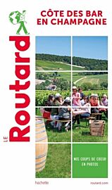 Hachette - Le Guide du Routard - Côte des Bar en Champagne