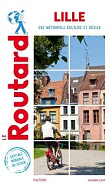 Hachette - Le Guide du Routard - Lille métropole (une métropoloe culture et design)