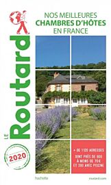 Hachette - Le Guide du Routard - Nos meilleures chambres d'hôtes en france - Edition 2020