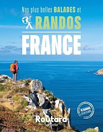 Hachette - Guide du Routard - Beau guide - Nos plus belles balades et randos en France 
