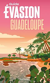 Hachette - Guide Evasion - Guadeloupe