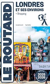 Hachette - Le Guide du Routard - Londres et ses environs - Edition 2025