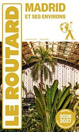 Hachette - Le Guide du Routard - Madrid et ses environs - Edition 2026/2027