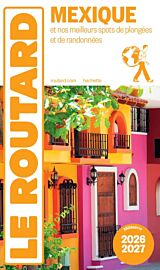 Hachette - Le Guide du Routard - Mexique (centre et sud) - Edition 2026/2027
