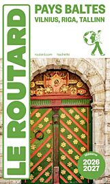 Hachette - Le Guide du Routard - Pays baltes (Tallinn, Riga, Vilnius) - Edition 2026/2027