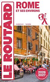 Hachette - Le Guide du Routard - Rome et ses environs - Edition 2026