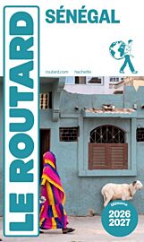 Hachette - Le Guide du Routard - Sénégal - Editions 2026
