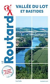 Hachette - Le Guide du Routard - Vallée du Lot et Bastides