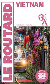 Hachette - Le Guide du Routard - Vietnam - Edition 2026/2027