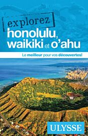 Editions Ulysse - Guide - Explorez Honolulu, Waikiki, O'ahu