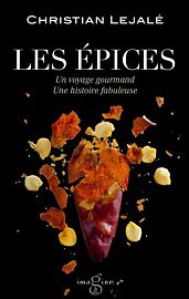 Imagine & co éditions - Récit - Les épices (un voyage avec Olivier Roellinger)