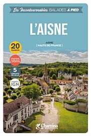 Chamina - Guide de randonnées - Collection les incontournables - L'aisne
