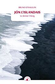 Editions Transboréal - Roman - Jón l’Islandais, le dernier Viking