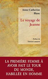 Editions Des Instants - Roman historique - Le voyage de Jeanne (Anne-Catherine Blanc)