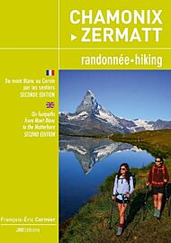 JMéditions - Guide de randonnées - Chamonix à Zermatt, du Mont-Blanc au Cervin par les sentiers (en français et en anglais)