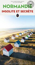 Editions Jonglez - Guide - Normandie insolite et secrète