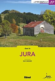 Glénat - Guide de randonnées - Le P'tit Crapahut - Dans le Jura