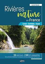 Editions Le Canotier - Guide - Rivières nature en France (Canoë - gonflable - Kayak)