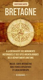 Khronos éditions - Carte - Historicarte de Bretagne (à la découverte des monuments historiques et des sites archéologiques des 5 départements bretons)
